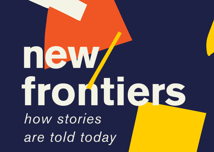New Frontiers. How Stories are told today
