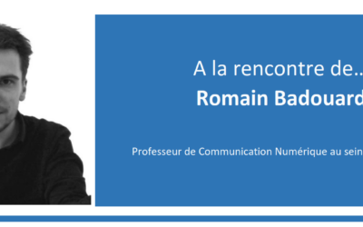 A la rencontre de… Romain Badouard !
